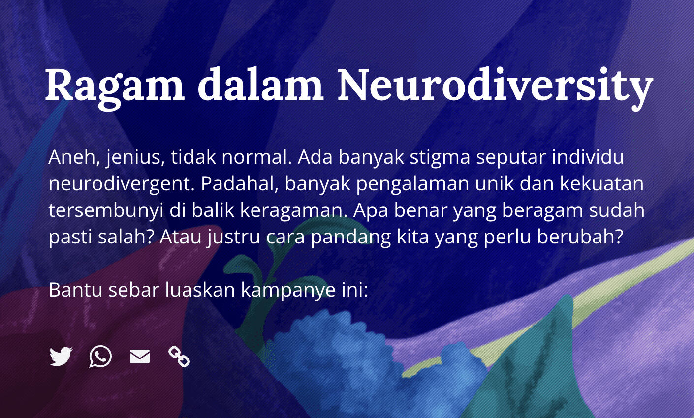 Situs kampanye yang dihasilkan dari kerjasama Anotasi dengan Pemuda Autisme Indonesia, Asosiasi Disleksia Indonesia, Neuminds, dan Project Lima